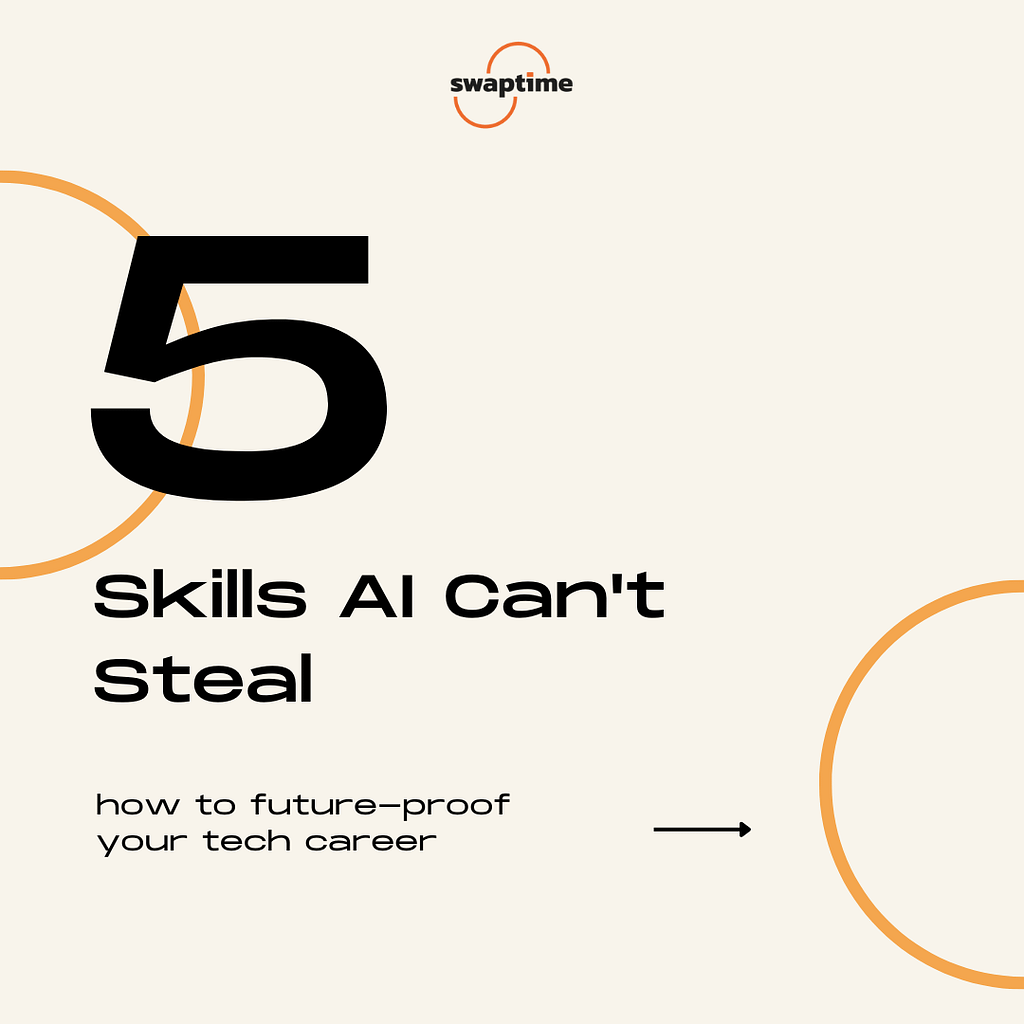 While artificial intelligence (AI) is on the rise, certain human-centric skills remain irreplaceable. Here are five skills to develop in tech that AI won't easily replace