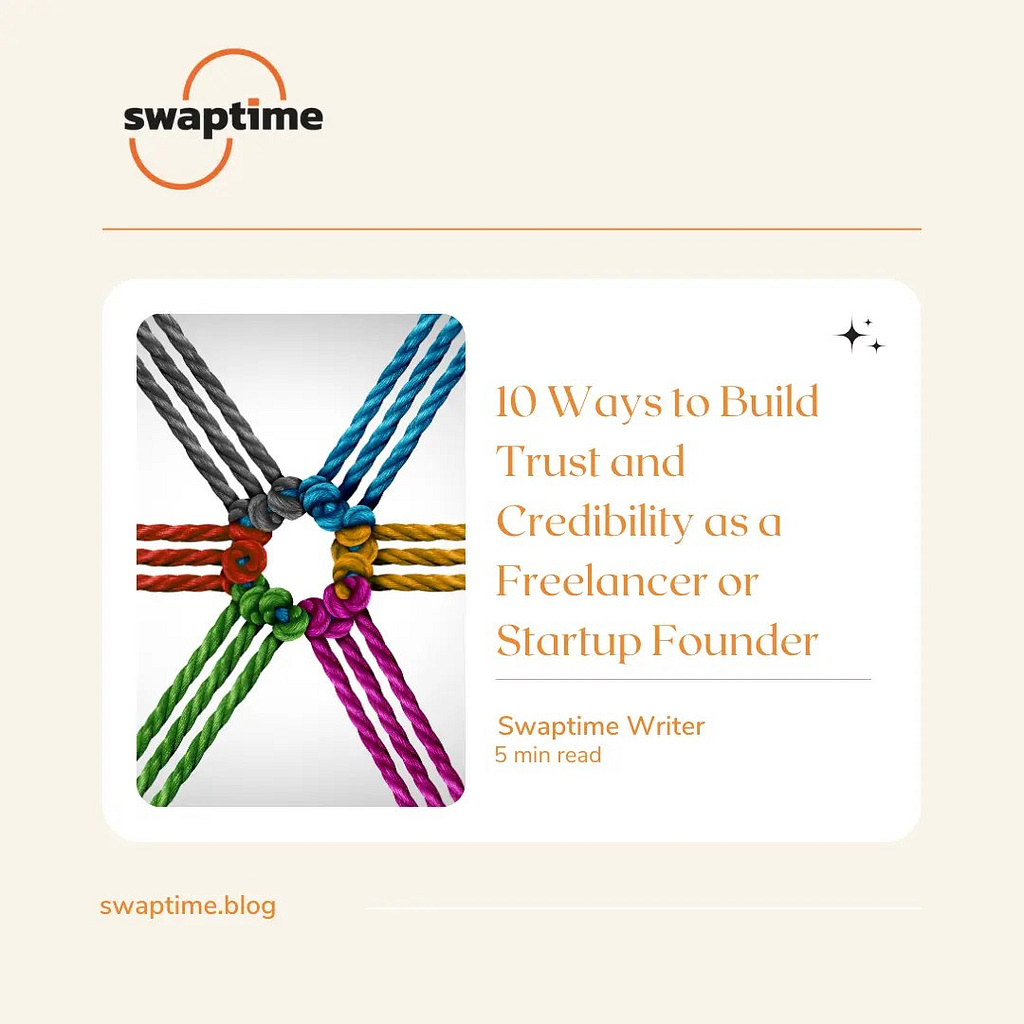 An image depicting 10 Ways to Build Trust and Credibility as a Freelancer or Startup Founder