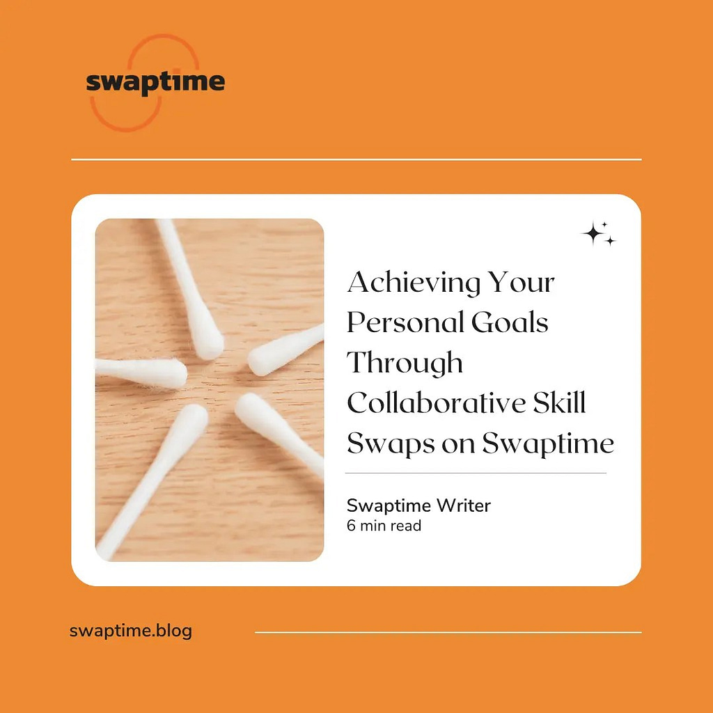 An image depicting Achieving Your Personal Goals Through Collaborative Skill Swaps on Swaptime